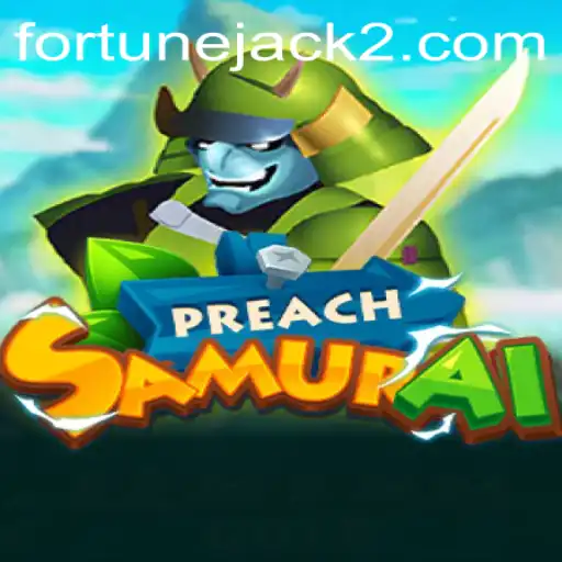Mastering PreachSamurai: A New Era in Strategy Gaming