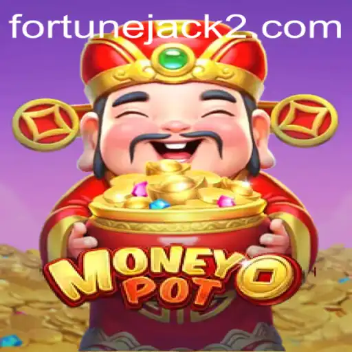 Exploring MoneyPot: A Comprehensive Guide to the Game